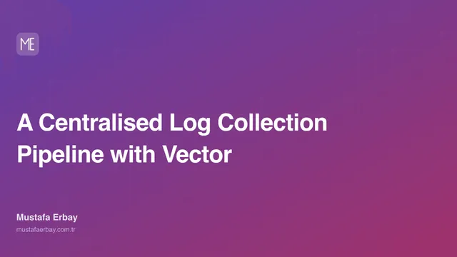 A Centralised Log Collection Pipeline with Vector — cover image