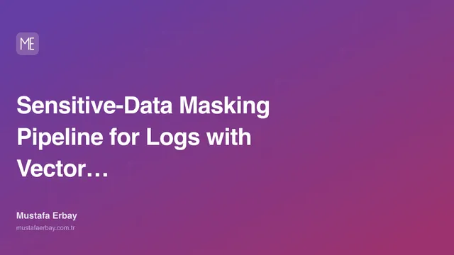 Sensitive-Data Masking Pipeline for Logs with Vector and VRL — cover image