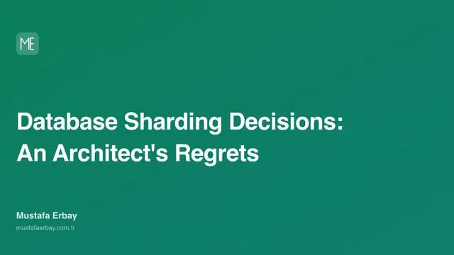 Database Sharding Decisions: An Architect's Regrets — cover image