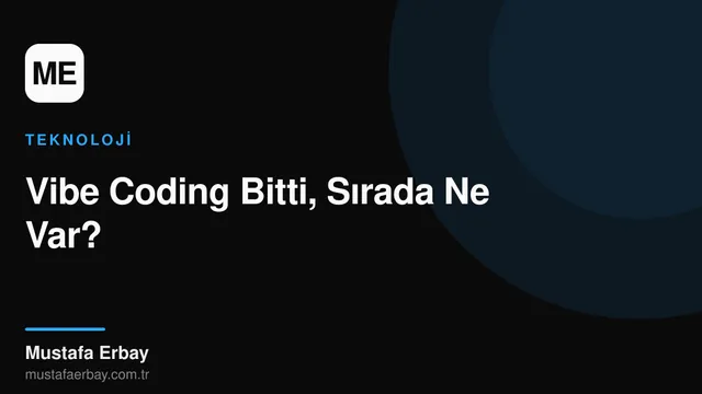 Vibe Coding sonrası bir yol haritası çizimi