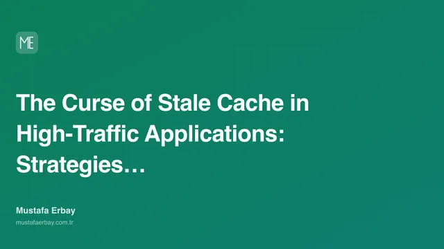 The Curse of Stale Cache in High-Traffic Applications: Strategies and… — cover image