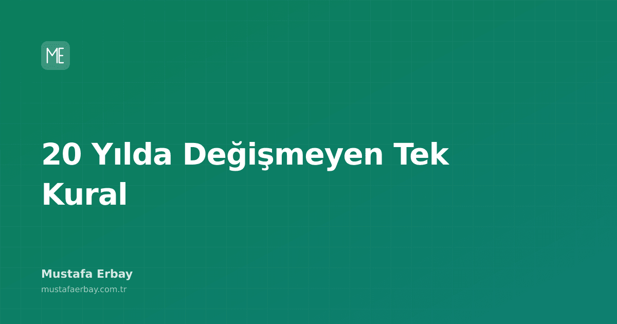 20 yıllık tecrübeye sahip bir teknoloji insanının kariyerdeki değişmeyen tek kuralı anlattığı blog yazısı.