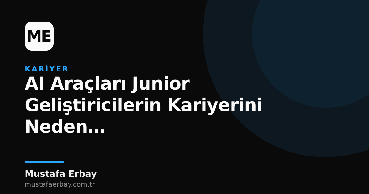 AI araçları ve junior geliştiricilerin kariyeri