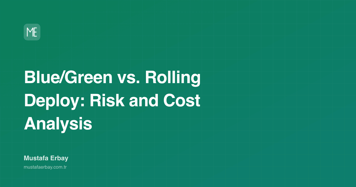 Blue/Green vs. Rolling Deploy: Risk and Cost Analysis — cover image