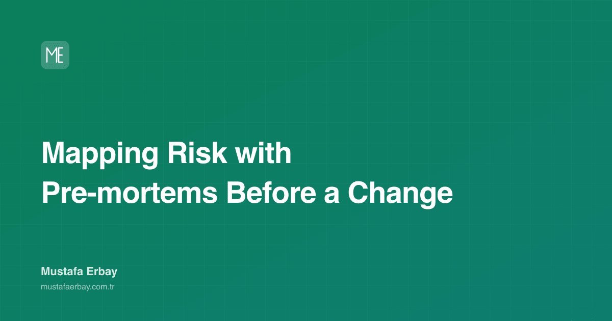 Mapping Risk with Pre-mortems Before a Change — cover image