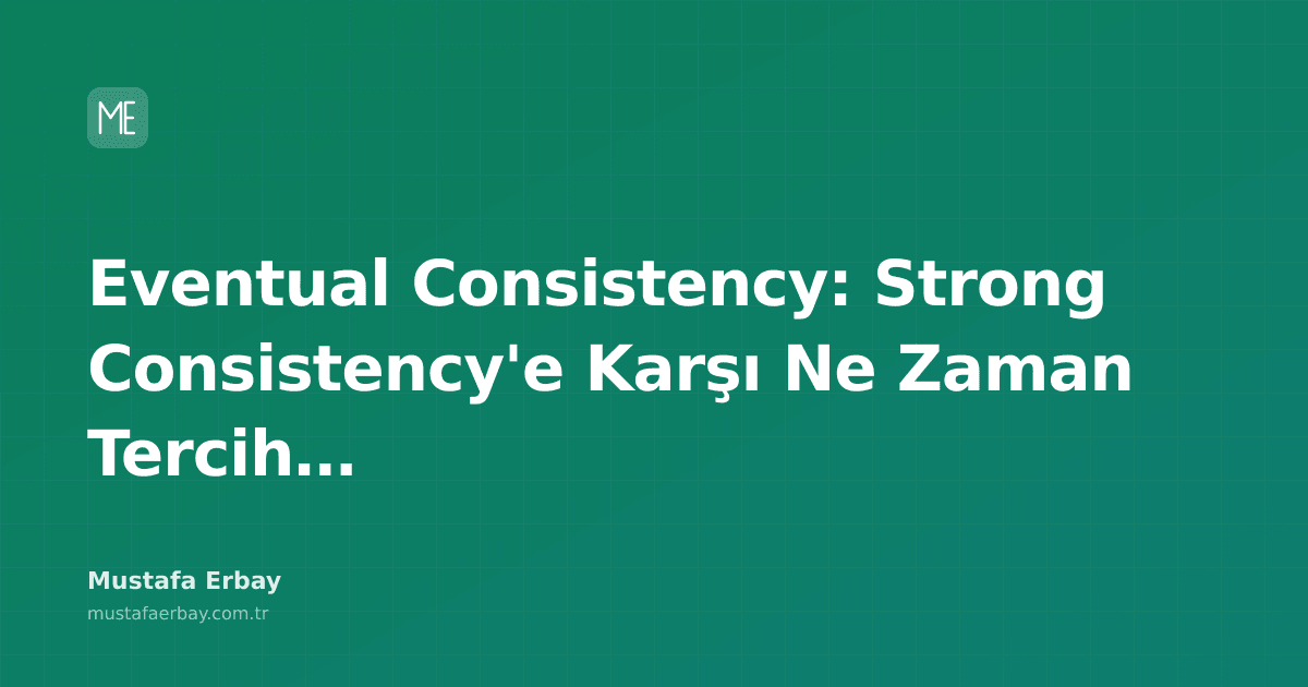 Dağıtık sistemlerde eventual consistency ve strong consistency kavramlarını gösteren diyagram. Bir yanda anında senkronize olan, diğer yanda zamanla senkronize olan veri akışları.