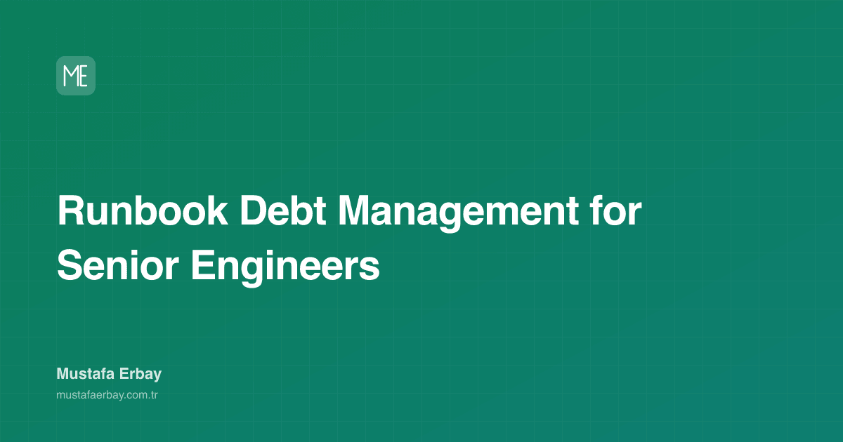 Runbook Debt Management for Senior Engineers — cover image