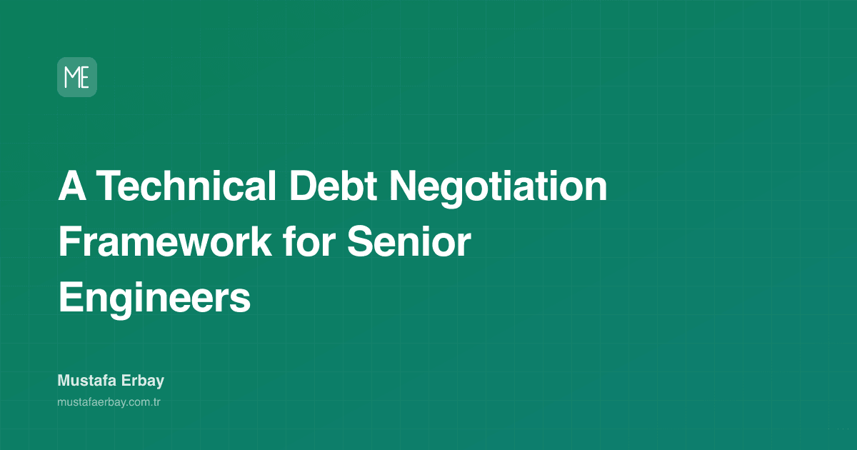 A Technical Debt Negotiation Framework for Senior Engineers — cover image