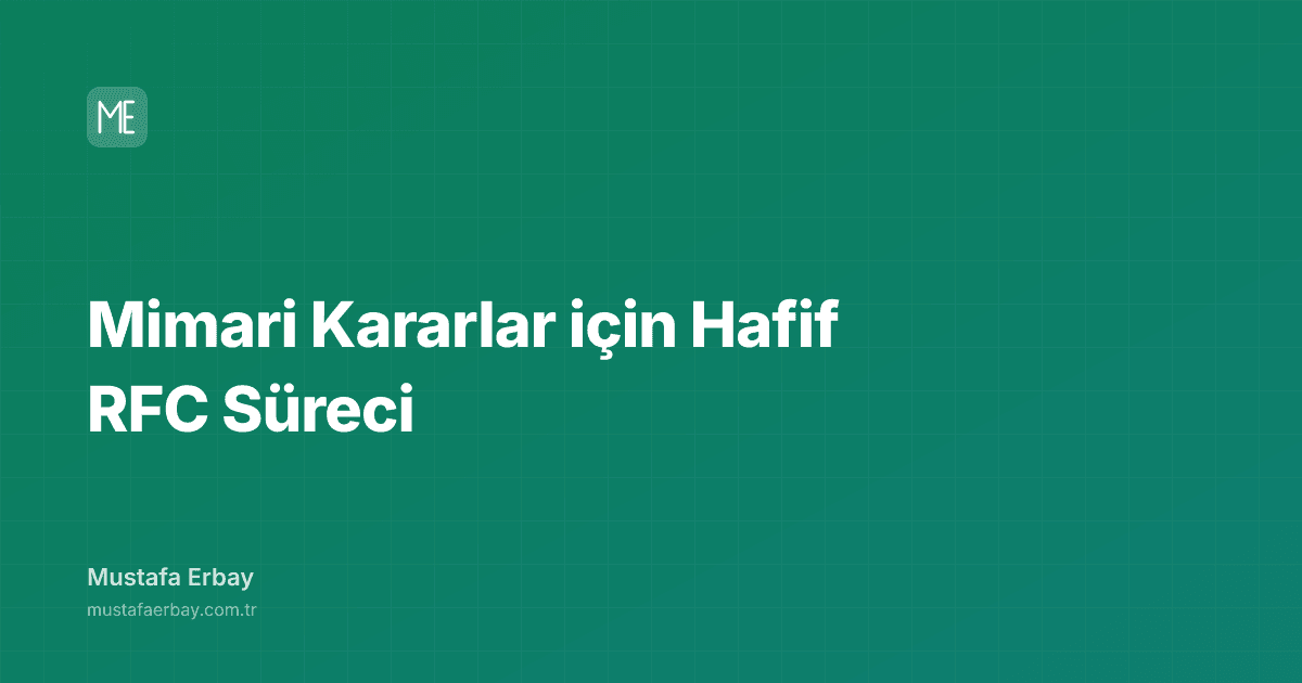 Mimari Kararlar için Hafif RFC Süreci — kapak görseli