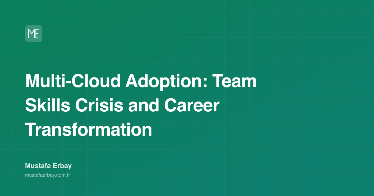 Multi-Cloud Adoption: Team Skills Crisis and Career Transformation — cover image