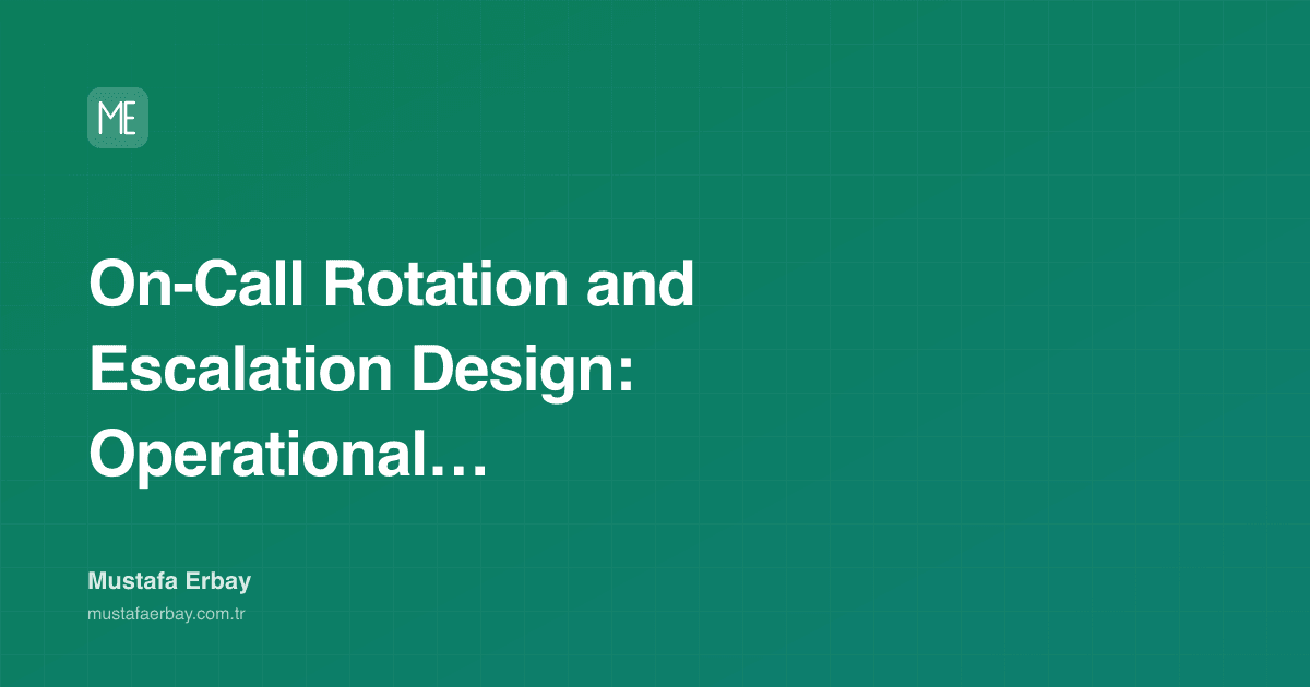 On-Call Rotation and Escalation Design: Operational Calm — cover image