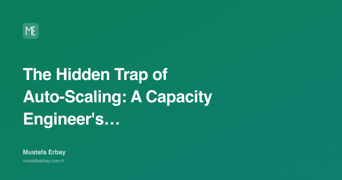 The Hidden Trap of Auto-Scaling: A Capacity Engineer's… — cover image