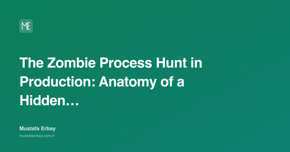 The Zombie Process Hunt in Production: Anatomy of a Hidden… — cover image