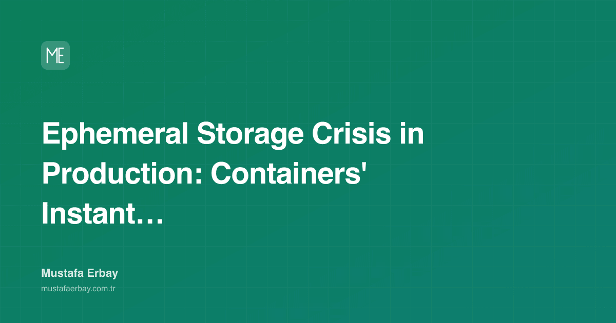 Ephemeral Storage Crisis in Production: Containers' Instant Memory… — cover image