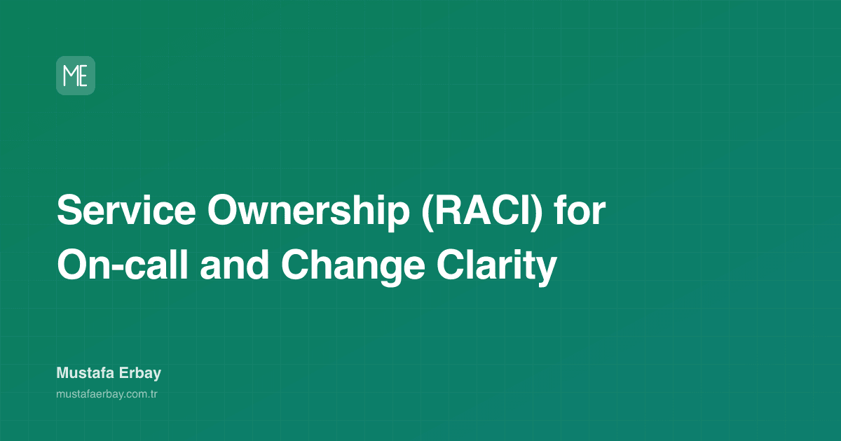 Service Ownership (RACI) for On-call and Change Clarity — cover image