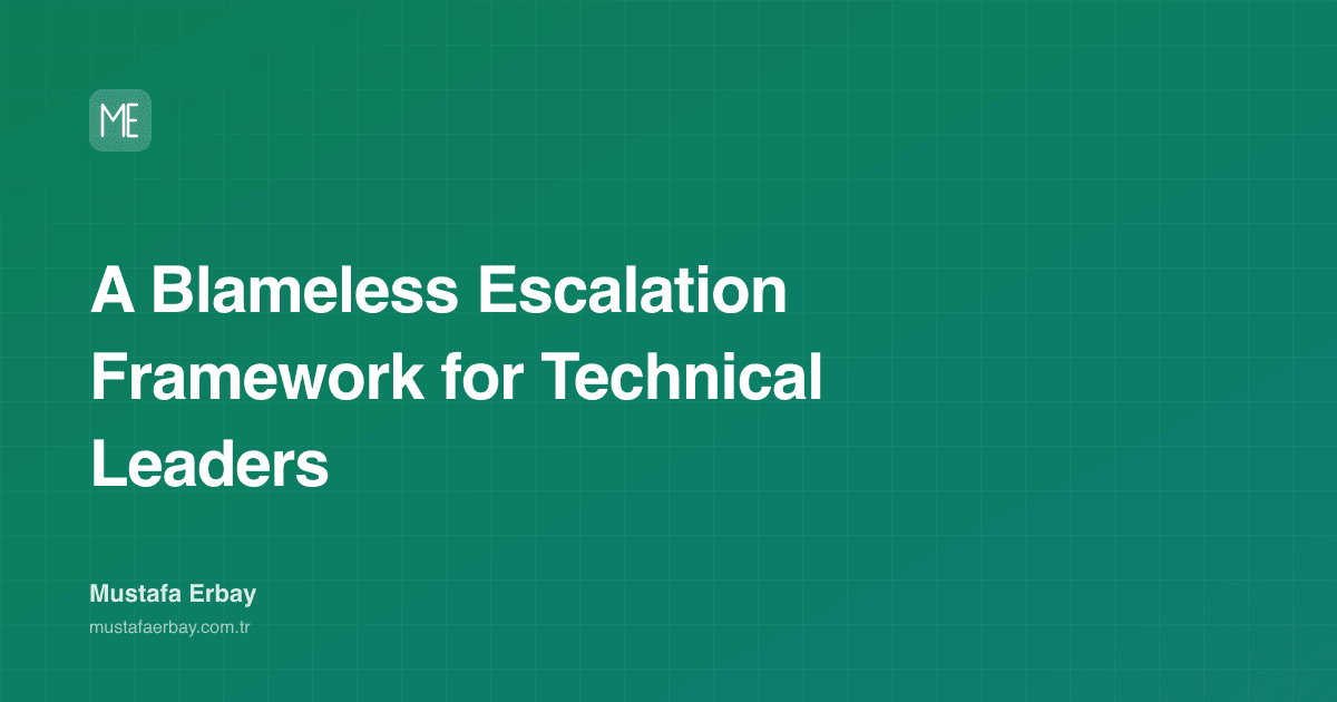 A Blameless Escalation Framework for Technical Leaders — cover image