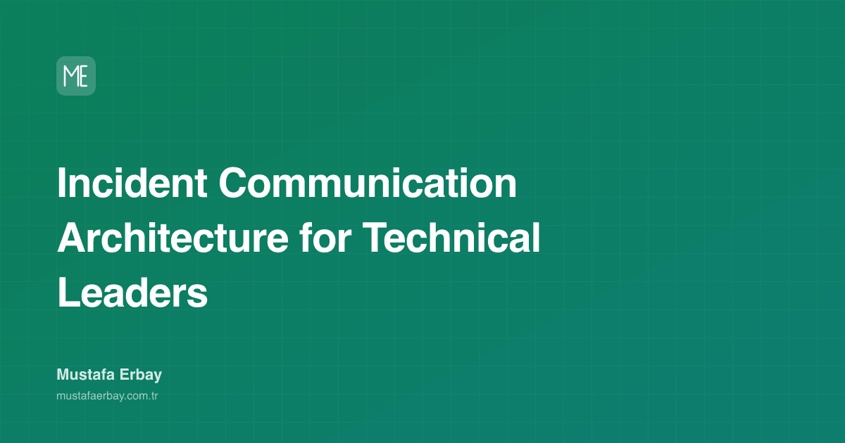 Incident Communication Architecture for Technical Leaders — cover image