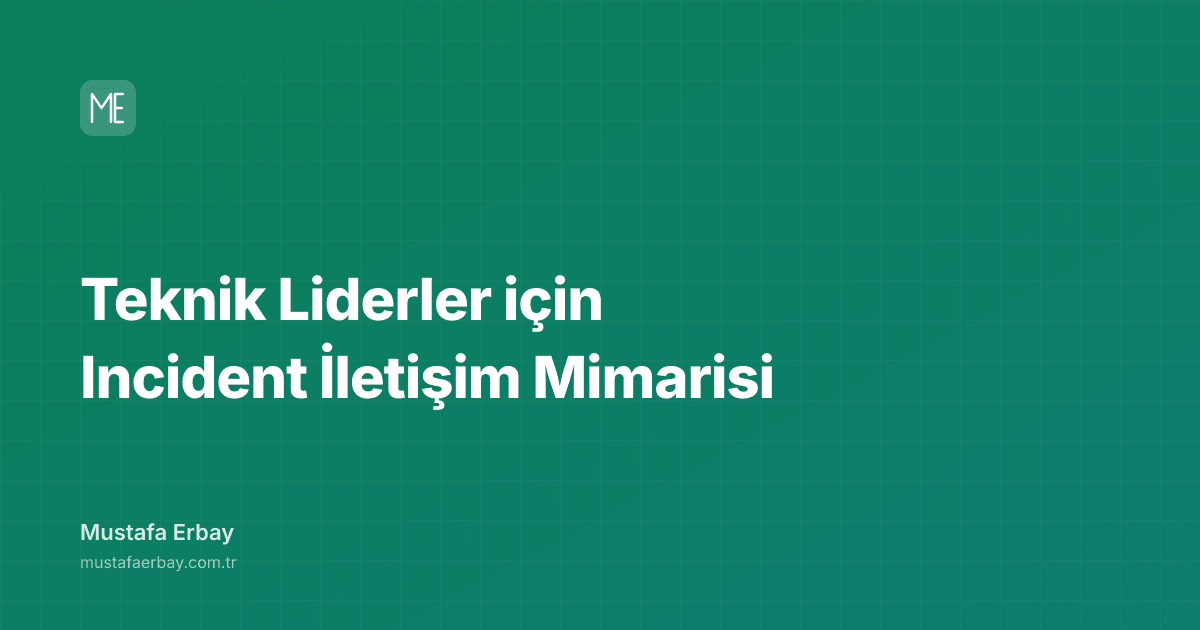 Teknik Liderler için Incident İletişim Mimarisi — kapak görseli