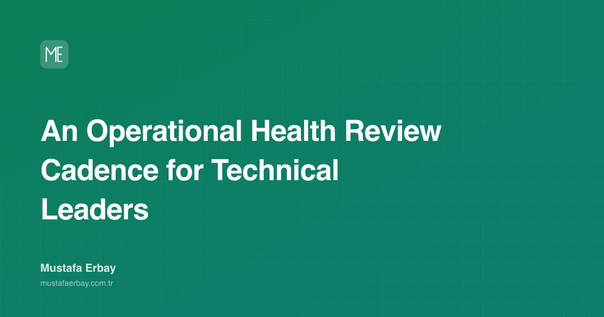 An Operational Health Review Cadence for Technical Leaders — cover image