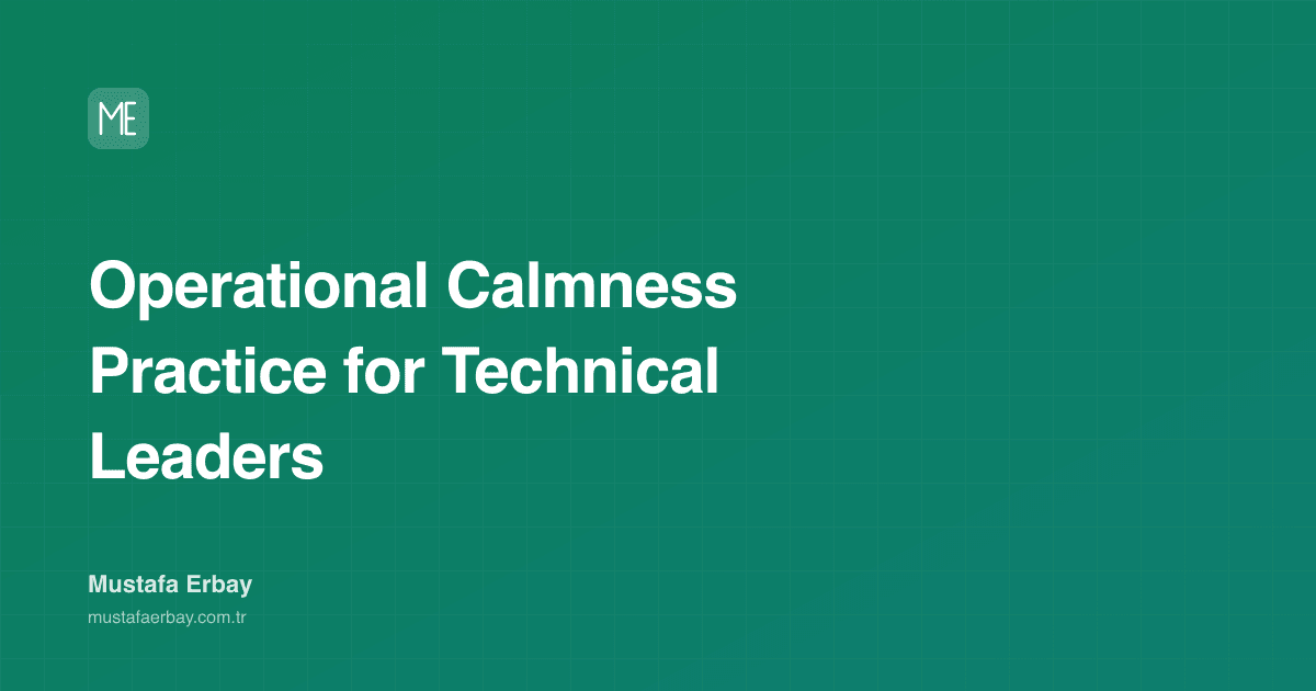 Operational Calmness Practice for Technical Leaders — cover image