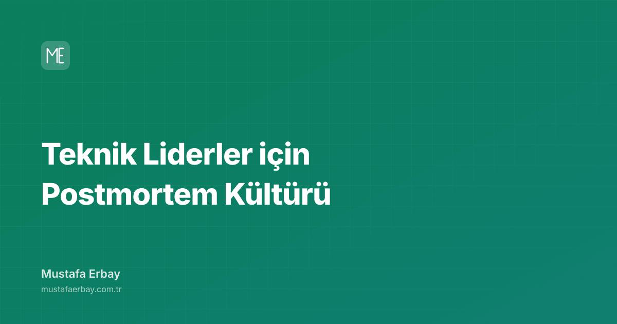 Teknik Liderler için Postmortem Kültürü — kapak görseli