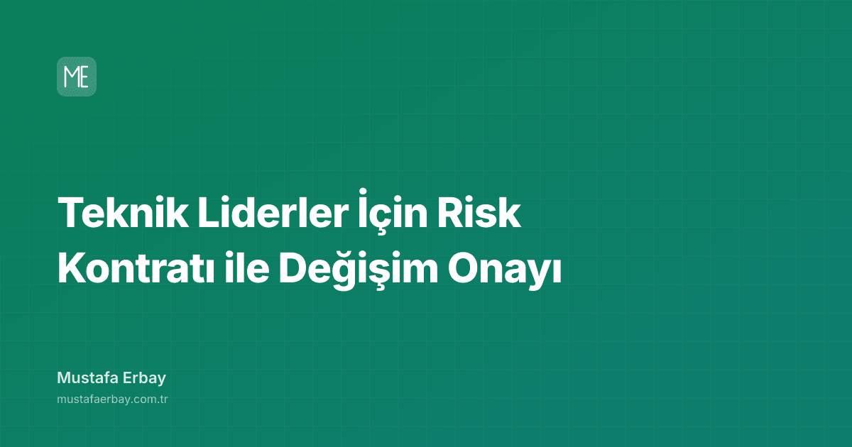 Teknik Liderler İçin Risk Kontratı ile Değişim Onayı — kapak görseli