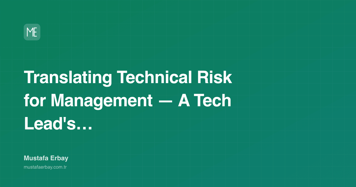 Translating Technical Risk for Management — A Tech Lead's Practice — cover image