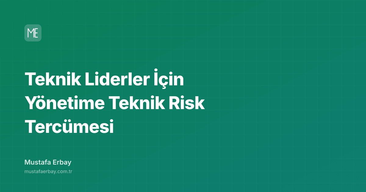 Teknik Liderler İçin Yönetime Teknik Risk Tercümesi — kapak görseli