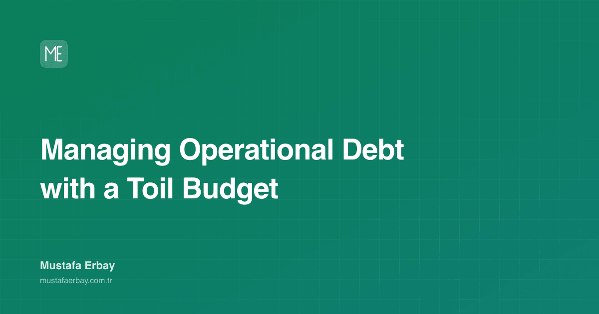 Managing Operational Debt with a Toil Budget — cover image