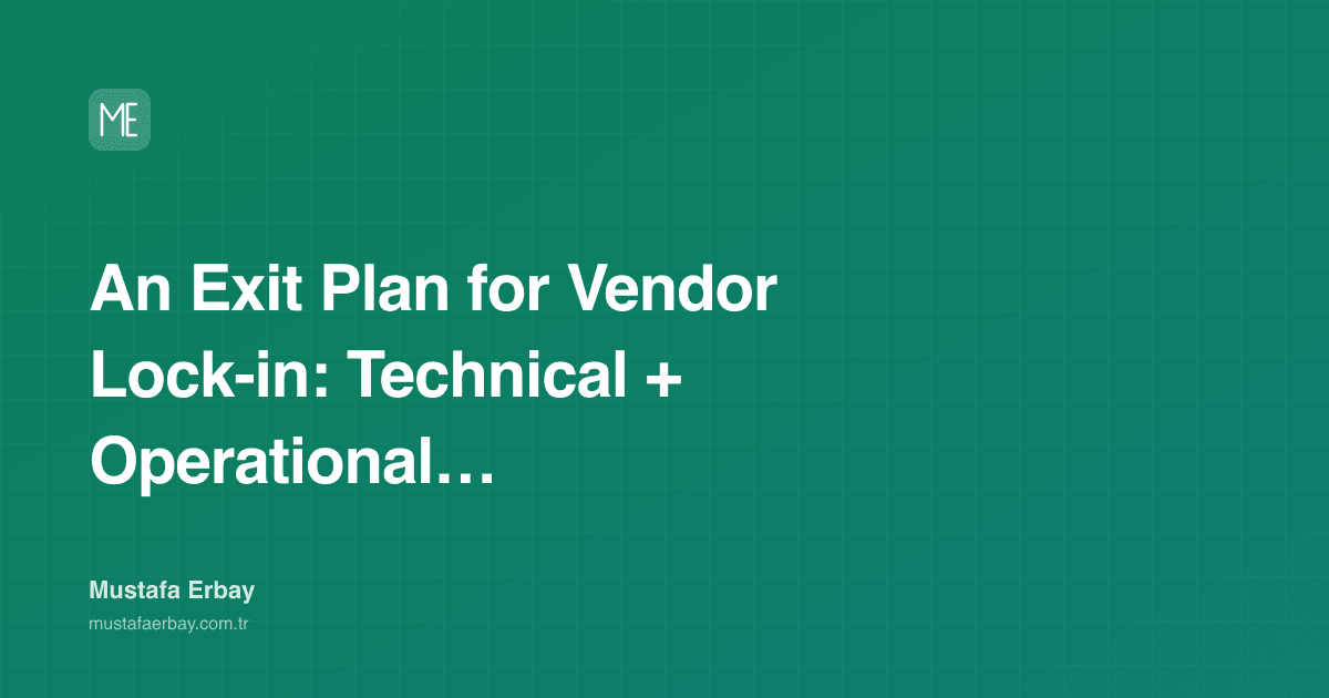 An Exit Plan for Vendor Lock-in: Technical + Operational Contract — cover image