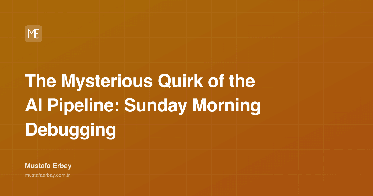 The Mysterious Quirk of the AI Pipeline: Sunday Morning Debugging — cover image