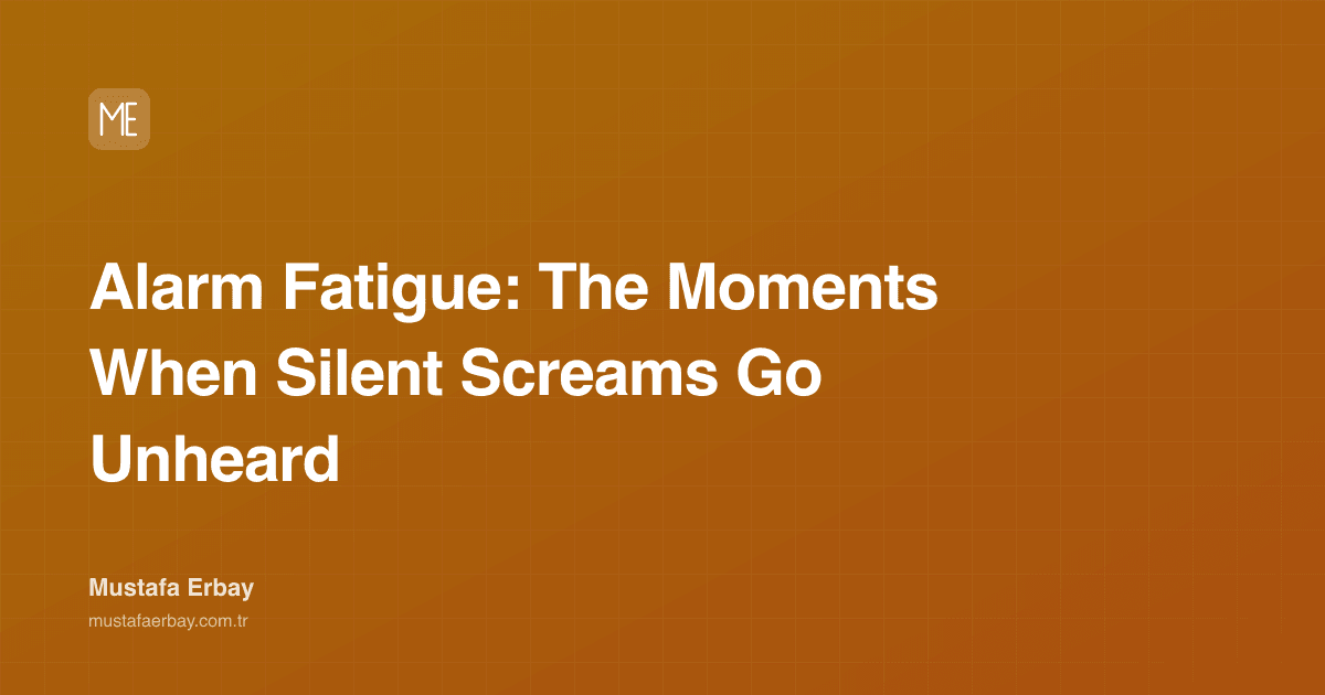 Alarm Fatigue: The Moments When Silent Screams Go Unheard — cover image