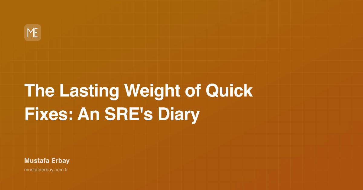 The Lasting Weight of Quick Fixes: An SRE's Diary — cover image