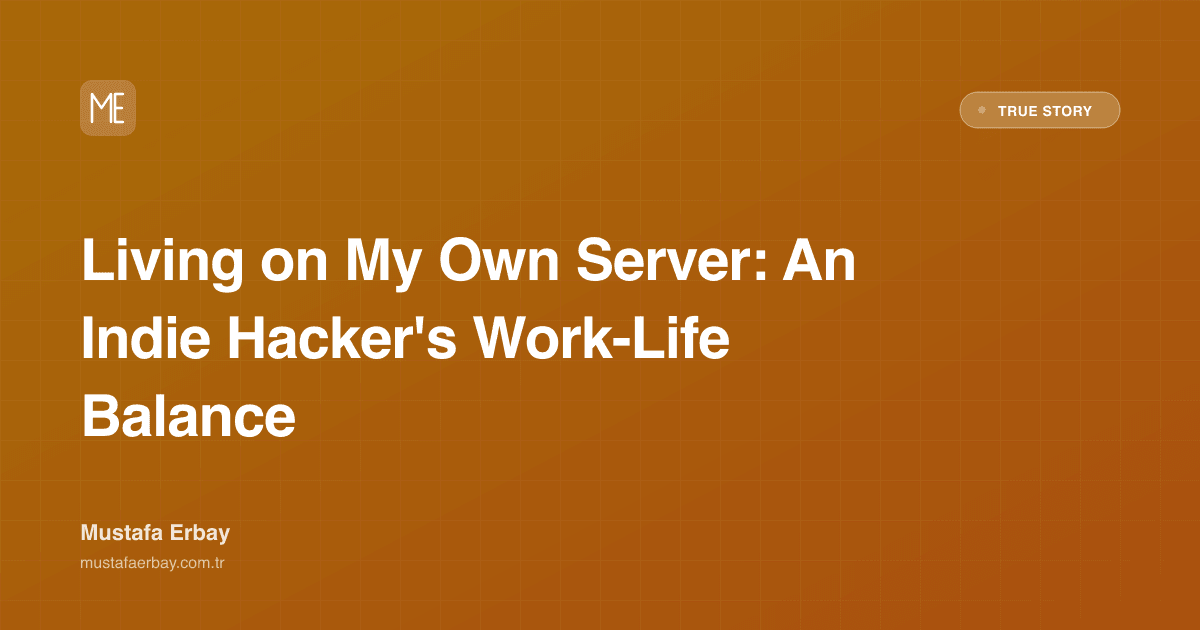 Living on My Own Server: An Indie Hacker's Work-Life Balance — true story cover image