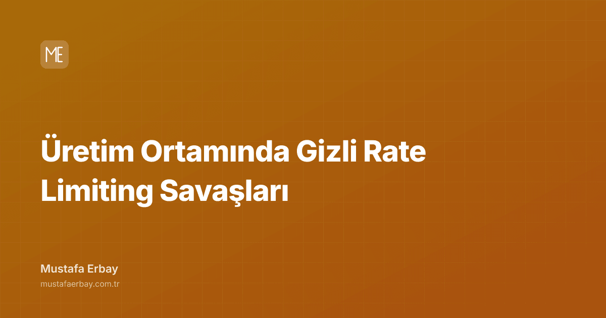 Üretim Ortamında Gizli Rate Limiting Savaşları — kapak görseli
