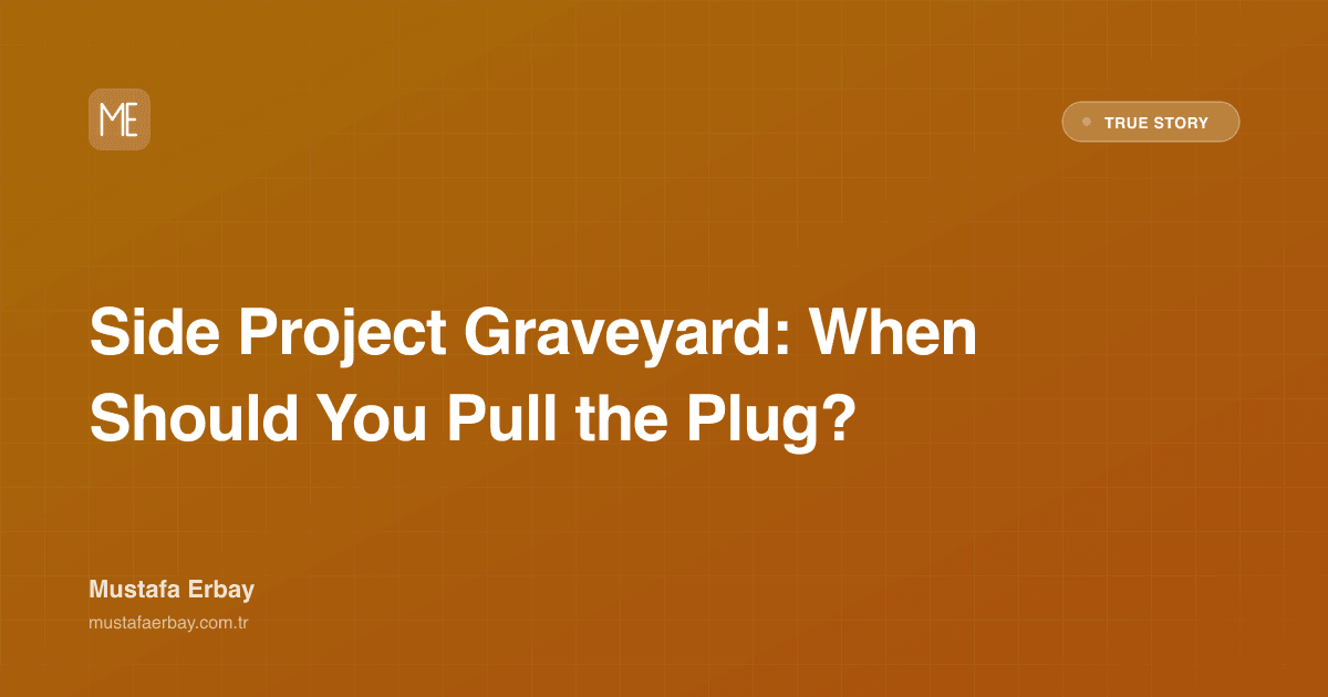 Side Project Graveyard: When Should You Pull the Plug? — true story cover image