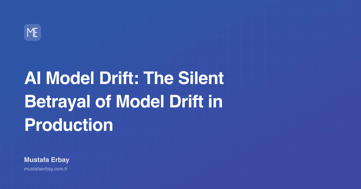 AI Model Drift: The Silent Betrayal of Model Drift in Production — cover image