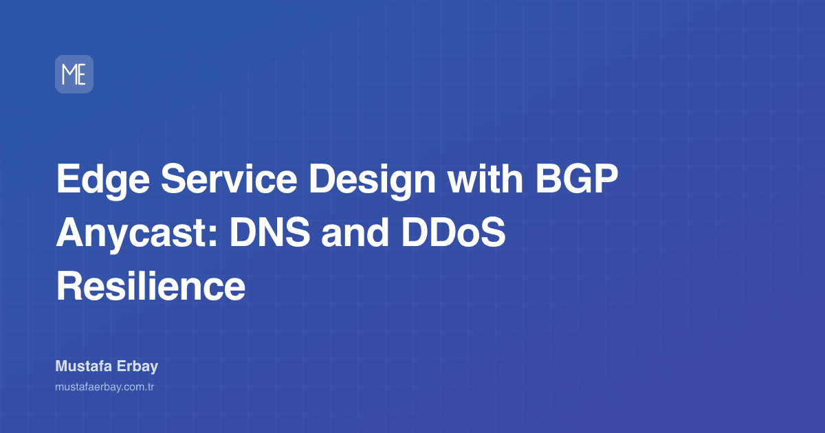 Edge Service Design with BGP Anycast: DNS and DDoS Resilience — cover image
