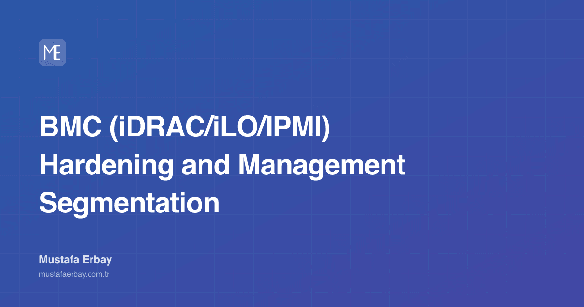 BMC (iDRAC/iLO/IPMI) Hardening and Management Segmentation — cover image