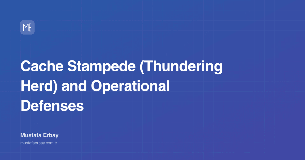 Cache Stampede (Thundering Herd) and Operational Defenses — cover image