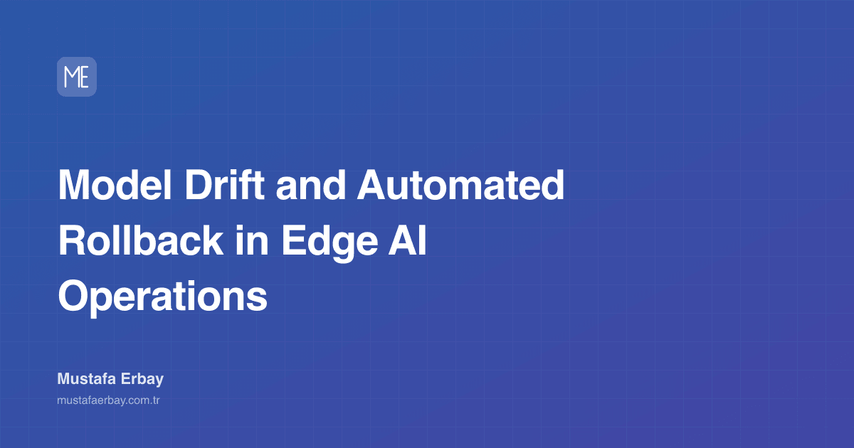 Model Drift and Automated Rollback in Edge AI Operations — cover image