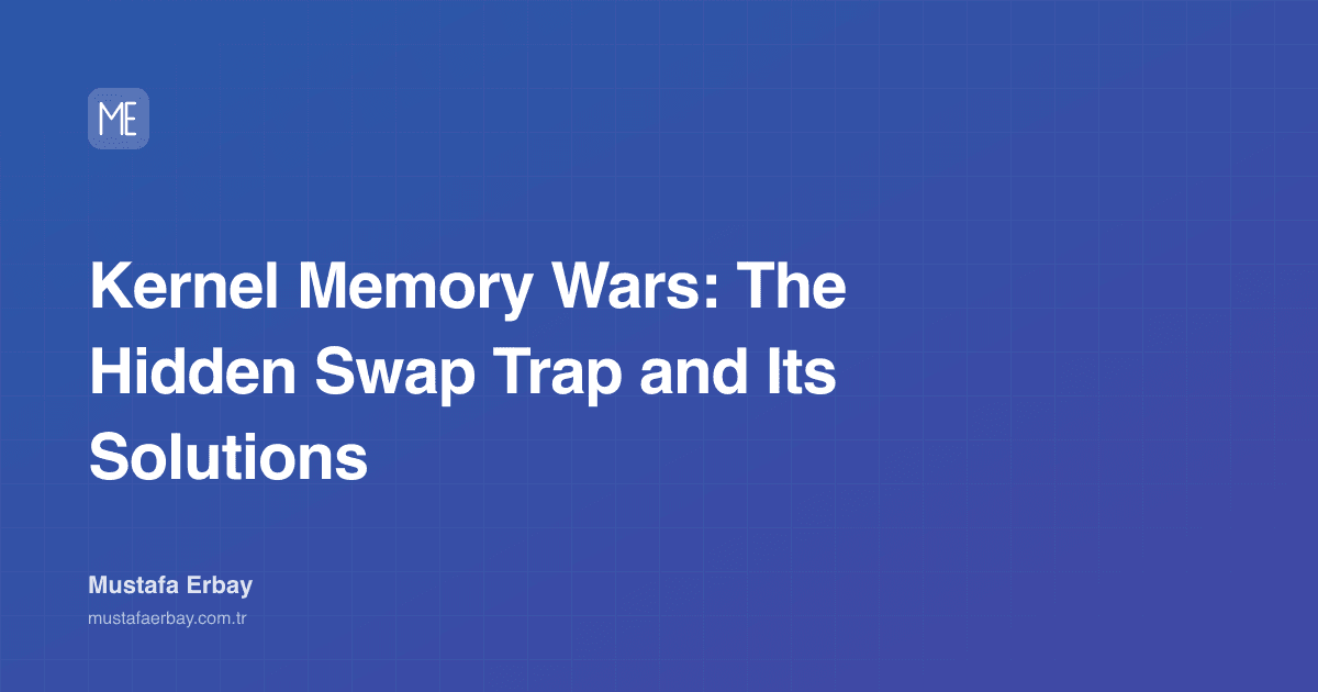 Kernel Memory Wars: The Hidden Swap Trap and Its Solutions — cover image
