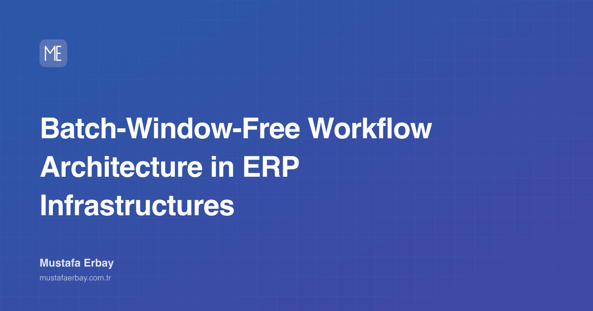 Batch-Window-Free Workflow Architecture in ERP Infrastructures — cover image