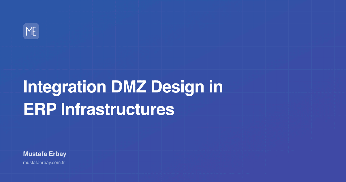 Integration DMZ Design in ERP Infrastructures — cover image