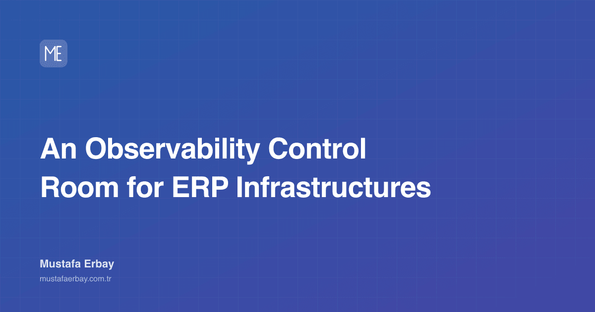 An Observability Control Room for ERP Infrastructures — cover image