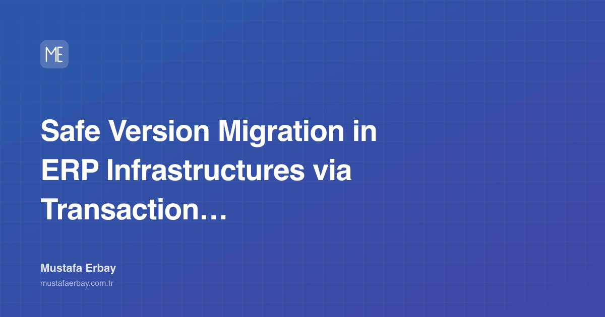 Safe Version Migration in ERP Infrastructures via Transaction… — cover image