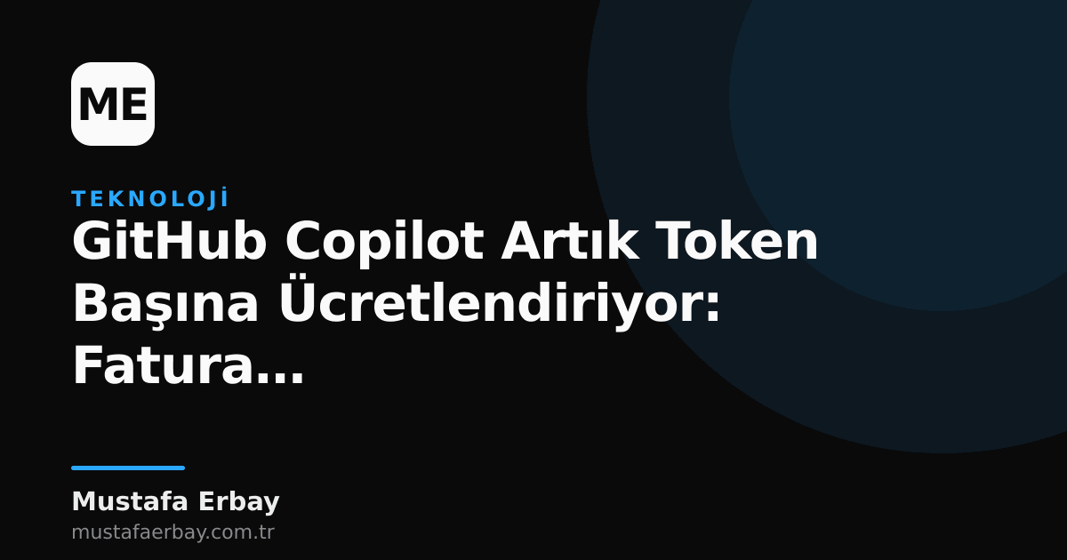 GitHub Copilot'un token bazlı ücretlendirme modelini ve bunun getirdiği maliyet şokunu gösteren bir görsel.