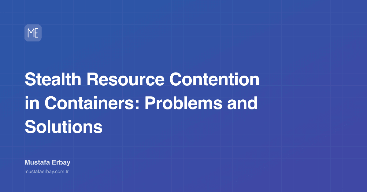 Stealth Resource Contention in Containers: Problems and Solutions — cover image