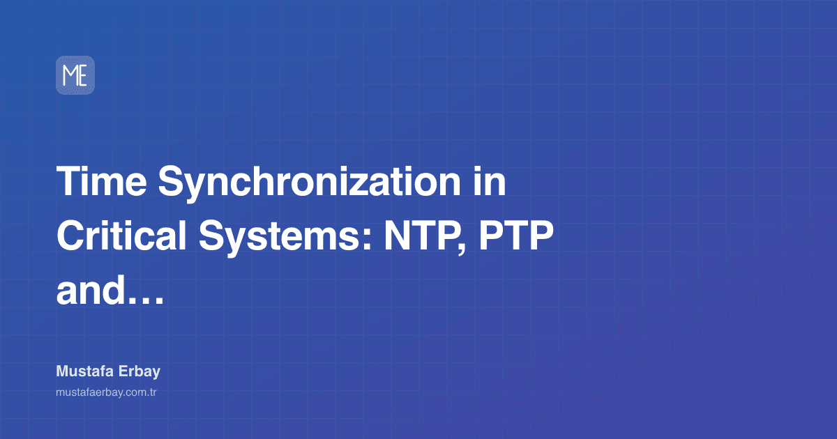 Time Synchronization in Critical Systems: NTP, PTP and Observability — cover image