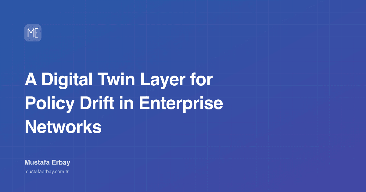 A Digital Twin Layer for Policy Drift in Enterprise Networks — cover image